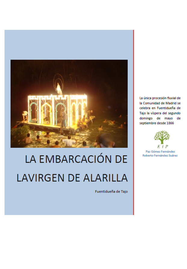 Portada informe sobre la Embarcación de la Virgen de Alarilla. Declarada BIC por la Comunidad de Madrid informe La Embarcación de la Virgen de Alarilla